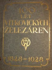 kniha 100 let Vítkovických železáren 1828-1928, Vítkovické železárny 1928