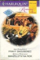 kniha Pravý snoubenec Manželství na rok, Harlequin 2002