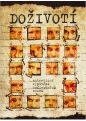 kniha Doživotí autentické výpovědi doživotních vězňů, XYZ 2007