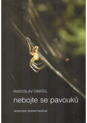 kniha Nebojte se pavouků, Moravské zemské museum 2005