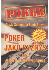 kniha Poker jako byznys, aneb, Jak hrát a vydělávat peníze, Poker Publishing 2012