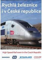 kniha Rychlá železnice i v České republice = High speed rail even in the Czech Republic, Centrum pro efektivní dopravu 2012