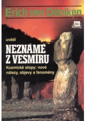 kniha Erich von Däniken uvádí Neznámé z vesmíru kosmické stopy: nové nálezy, objevy a fenomény, Mustang 1996