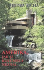 kniha Amerika, jak ji Kolumbus neznal, Akropolis 2018