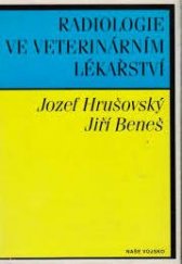 kniha Radiologie ve veterinárním lékařství celost. vysokošk. učebnice pro vys. školy veter., Naše vojsko 1985