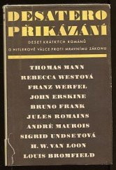 kniha Desatero přikázání deset kratších románů o Hitlerově válce proti mravnímu zákonu, Družstevní práce 1948