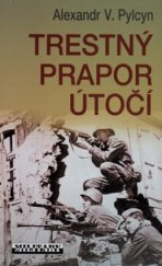 kniha Trestný prapor útočí, aneb, Jak důstojnický trestný prapor došel do Berlína, Baronet 2008