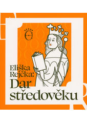 kniha Eliška Rejčka dar středověku, Muzeum města Brna 2023