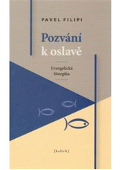 kniha Pozvání k oslavě evangelická liturgika, Kalich 2011