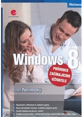 kniha Windows 8 průvodce začínajícího uživatele, Grada 2013