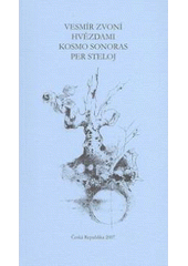 kniha Vesmír zvoní hvězdami = Kosmo sonoras per steloj, OFTIS 2007