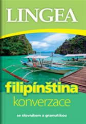 kniha Filipínština konverzace - se slovníkem a gramatikou, Lingea 2017