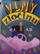 kniha Vlny zločinu. [Díl] 1, Vyšehrad 1993