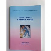 kniha Výživa kojenců a mladších batolat, Národní centrum ošetřovatelství a nelékařských zdravotnických oborů 2003