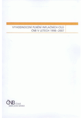 kniha Vyhodnocení plnění inflačních cílů ČNB v letech 1998–2007, Česká národní banka 2008