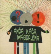 kniha Anča, Káča, Magdaléna Pro nejmenší, SNDK 1965