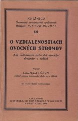 kniha O vzdialenostiach ovocných stromov Aké vzdialenosti treba dať ovocným drevinám v sadoch, Slovenskej ovocinárskej spoločnosti 1934
