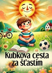 kniha Kubkova cesta za šťastím, Meditation s.r.o 2024