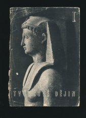 kniha Tvůrcové dějin První díl, - Starověk - čtyři tisíciletí světových dějin v obrazech dob a osobností., L. Mazáč 1934