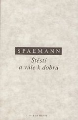 kniha Štěstí a vůle k dobru (pokus o etiku), Oikoymenh 1998