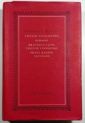 kniha Válčení civilistovo Elbasan ; Bragožda a jiné válečné vzpomínky ; Prózy knižně nevydané, Odeon 1976