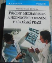 kniha Příčiny, mechanismus a hodnocení poranění v lékařské praxi, Grada 1996