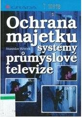 kniha Ochrana majetku systémy průmyslové televize, Grada 1997