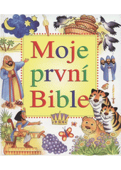 kniha Moje první Bible, Karmelitánské nakladatelství 2008