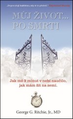 kniha Můj život po smrti Jak mě 9 minut v nebi naučilo, jak mám žít na zemi, Timy Partners 2015