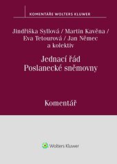 kniha Jednací řád Poslanecké sněmovny Komentář, Wolters Kluwer 2021