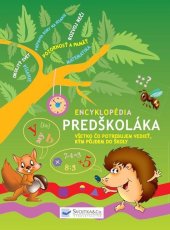 kniha Encyklopédia predškoláka Všetko, čo potrebujem vedieť, kým pôjdem do školy, Svojtka 2025