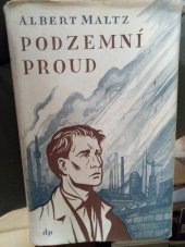 kniha Podzemní proud Příběh jedné amer. zimní závážné chvíle, Družstevní práce 1951