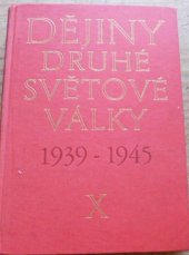 kniha Dějiny druhé světové války 1939-1945 X. - Dokončení porážky fašistického Německa, Naše vojsko 1981