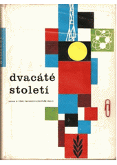 kniha Dvacáté století Kniha o vědě, technice a kultuře 1962-63 : Ročenka Čs. společ. PVZ, Orbis 1962