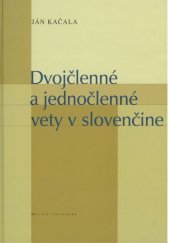 kniha Dvojčlenné a jednočlenné vety v slovenčine, Matica slovenská 2009