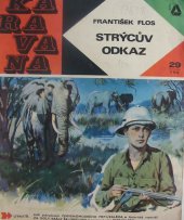 kniha Strýcův odkaz dobrodružství českého hocha v Africe, Albatros 1970