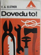 kniha Dovedu to! knížka pro chlapce a děvčata, kterým se líbí pořádek a hezký domov, Naše vojsko 1970