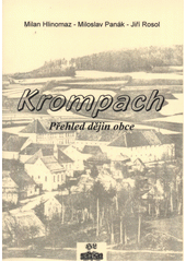 kniha Krompach přehled dějin obce, Libuše Horáčková 2013