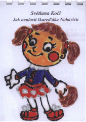 kniha Jak neulovit škareďáka Nohavicu, Světlana Kočí 2008