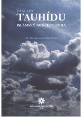 kniha Základy tauhídu (jedinečnosti Alláha) islámský koncept Boha, Muslimská obec v Praze 2012