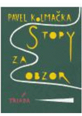 kniha Stopy za obzor, Triada 2006