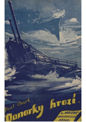 kniha Ponorky hrozí Ceux du blocuc, L. Mazáč 1930