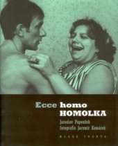 kniha Ecce homo Homolka, Mladá fronta 2002