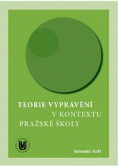 kniha Teorie vyprávění v kontextu Pražské školy, Masarykova univerzita 2008
