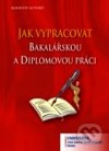 kniha Jak vypracovat bakalářskou, diplomovou, rigorózní a disertační práci, Univerzita Jana Amose Komenského 2009