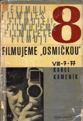 kniha Filmujeme osmičkou, Orbis 1966