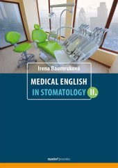 kniha Medical English in Stomatology II. Moderní učebnice angličtiny pro stomatology, Maxdorf 2013
