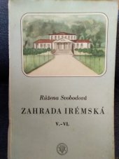 kniha Zahrada Irémská Díl pátý a šestý román o šesti dílech., Jos. R. Vilímek 1941
