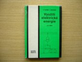 kniha Využití elektrické energie učební text pro stř. odb. učiliště, SNTL 1987