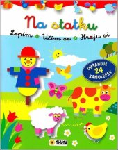 kniha Na statku Lepím Učím se Hraju si obsahuje 24 samolepek, Sun 2022